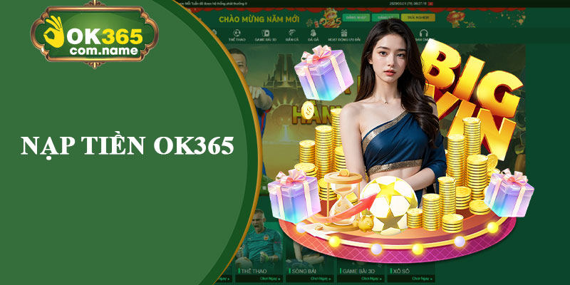 Nạp Tiền OK365